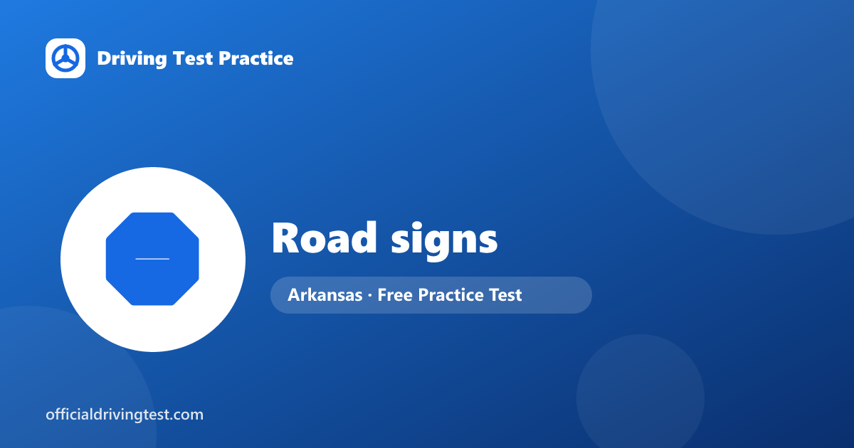 Arkansas Road signs Practice Test | Driving Test Practice